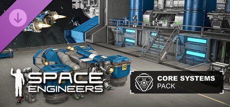 Space Engineers - Core Systems Pack Game Free Download [v1.0]