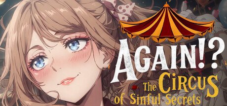 Again!? The Circus of Sinful Secrets Game Free Download [v1.0]