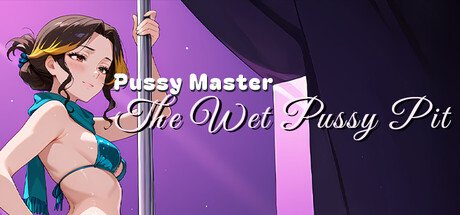Pussy Master: The Wet Pussy Pit Game Free Download [v1.0]