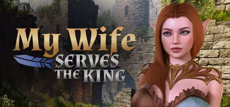 MY WIFE SERVES THE KING Game Free Download [v1.0]