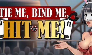 Tie Me, Bind Me, HIT ME! [v1.0] BY [Wrapturous DevTeam]
