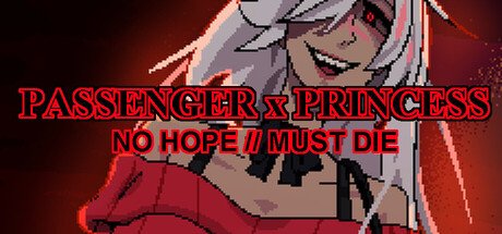PASSENGER x PRINCESS: NO HOPE // MUST DIE Free Download [v1.0]