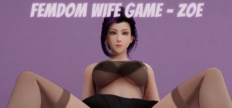 Femdom Wife Game - Zoe Free Download [Fianl]