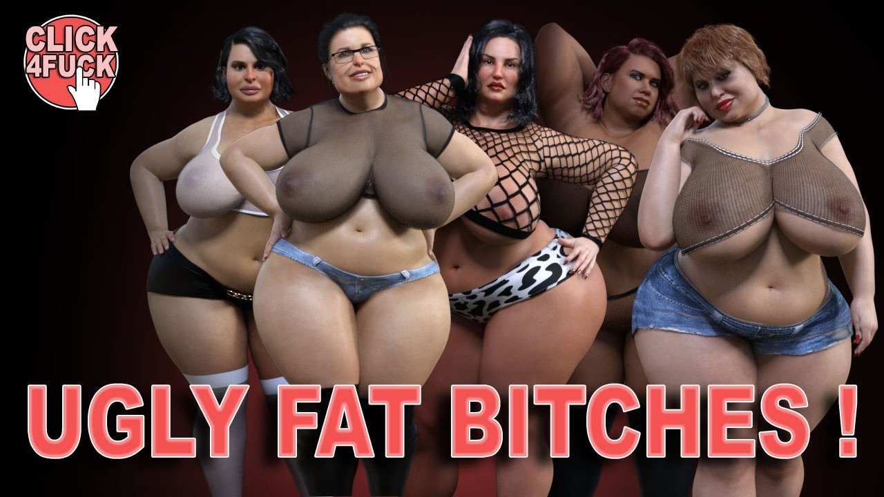 Click 4 Fuck 09: Ugly Fat Bitches Free Download [Final]