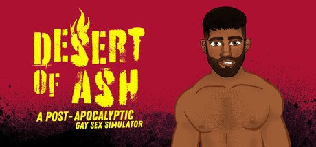 DESERT OF ASH: a Post-Apocalyptic Gay Sex Simulator Free Download (v1.0)
