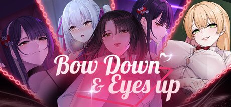 Bow Down & Eyes Up Free Download [v1.0]
