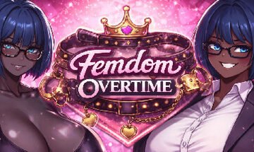 Femdom Overtime Free Download