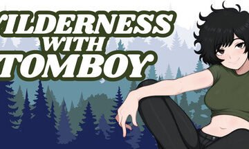 Wilderness with Tomboy [v1.0] [Rodrigo Piedras]