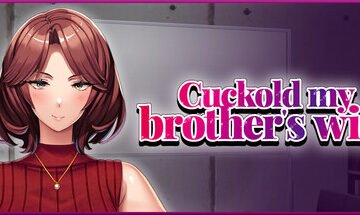 Cuckold my brother's wife Free Download [v1.0]