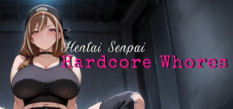 Hentai Senpai Hardcore Whores Free Download