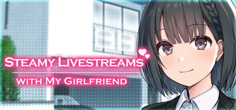 Steamy Livestreams with My Girlfriend Free Download [v1.0]