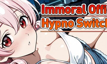 Immoral Office : Hypno Switch Free Download [Final Uncensored]