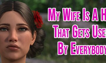 My Wife Is A Hoe That Gets Used By Everybody Free Download [Final] – [PC and Android] [2026]