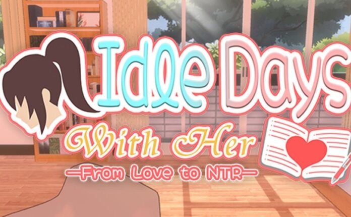 Idle Days With Her: From Love to NTR [Final]
