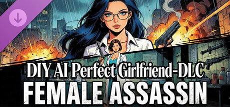 DIY AI Perfect Girlfriend - DLC female assassin Free Download
