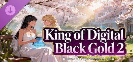 Rebirth of Legal maniac 2 - DLC King of Digital Black Gold 2 Free Download
