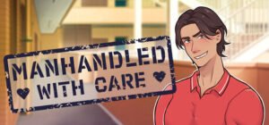 Manhandled With Care Free Download [v1.0]