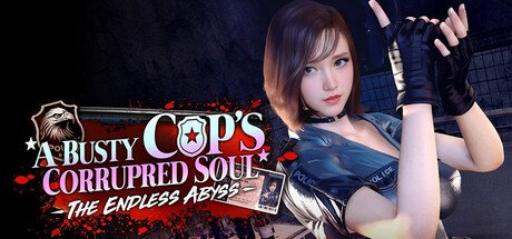The Endless Abyss: A Busty Cop’s Corrupted Soul [v1.0] Free Download