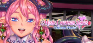 Mystic Courtesan Stories: Trainee Maria Free Download