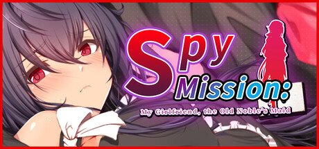 Spy Mission: My Girlfriend, the Old Noble’s Maid Free Download [Uncensored Crack]