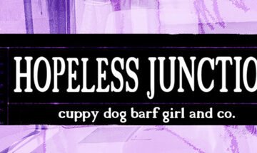 HOPELESS JUNCTION: cuppy dog barf girl and co. [v1.02 Remake] [Nadia Nova]