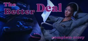 The Better Deal: Complete Story [1.0a] Free Download