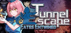 Tunnel Escape Fates Entwined (Uncensored) Free Download [v1.0.8s]